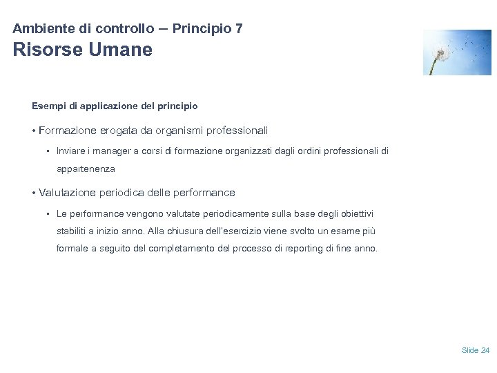 Ambiente di controllo – Principio 7 Risorse Umane Esempi di applicazione del principio •