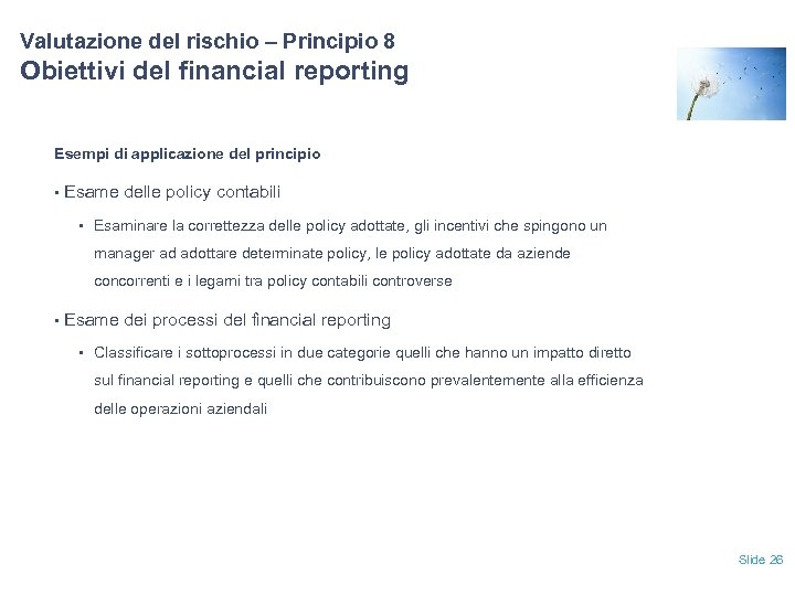 Valutazione del rischio – Principio 8 Obiettivi del financial reporting Esempi di applicazione del