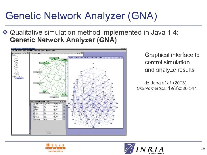 Genetic Network Analyzer (GNA) v Qualitative simulation method implemented in Java 1. 4: Genetic