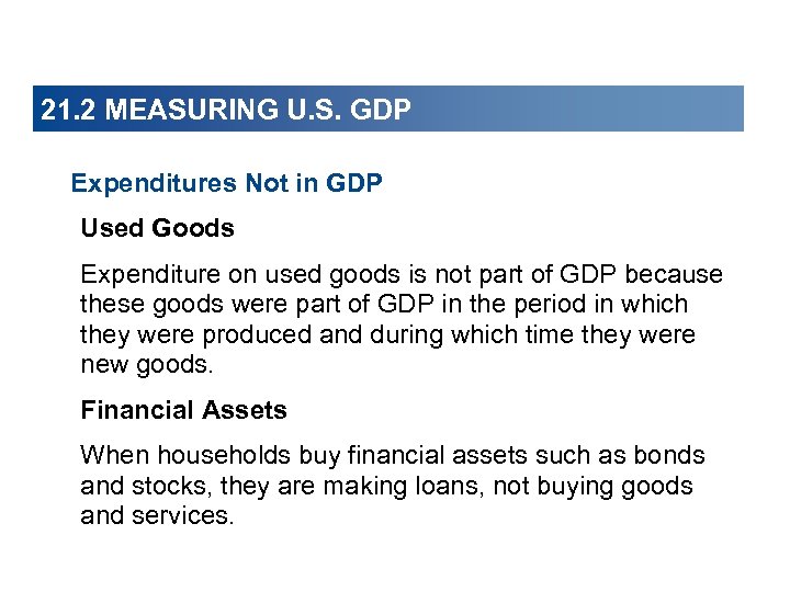 21. 2 MEASURING U. S. GDP Expenditures Not in GDP Used Goods Expenditure on