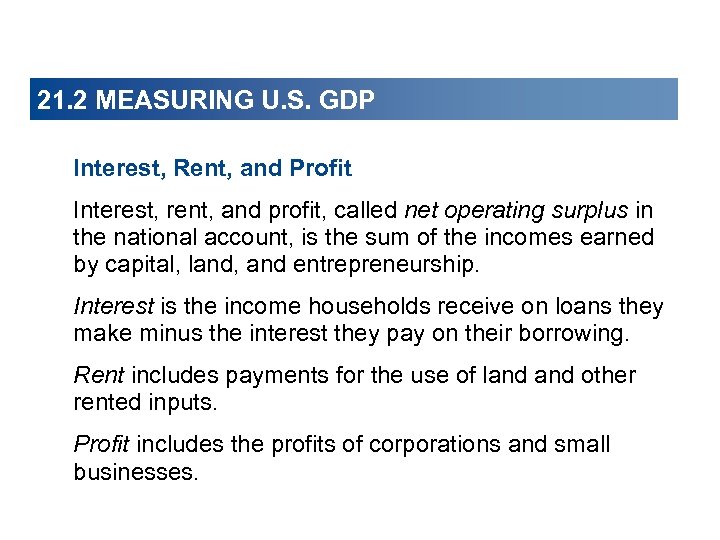 21. 2 MEASURING U. S. GDP Interest, Rent, and Profit Interest, rent, and profit,