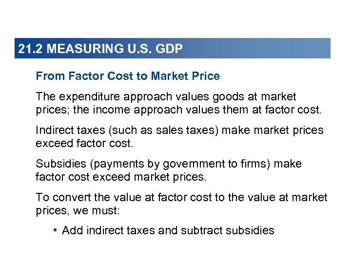 21. 2 MEASURING U. S. GDP From Factor Cost to Market Price The expenditure