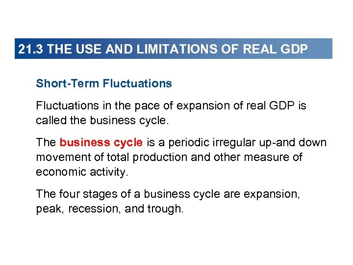 21. 3 THE USE AND LIMITATIONS OF REAL GDP Short-Term Fluctuations in the pace