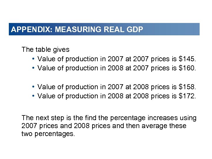 APPENDIX: MEASURING REAL GDP The table gives • Value of production in 2007 at