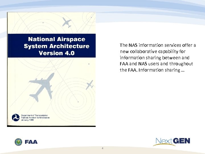 The NAS information services offer a new collaborative capability for information sharing between and