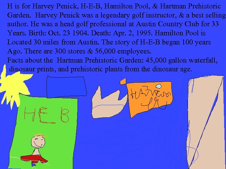 H is for Harvey Penick, H-E-B, Hamilton Pool, & Hartman Prehistoric Garden. Harvey Penick