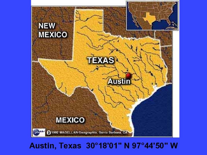 Austin, Texas 30° 18'01" N 97° 44'50" W 