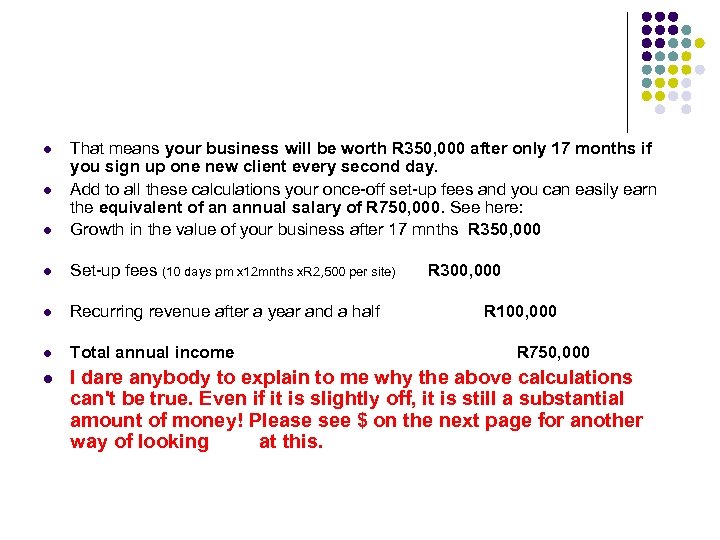l That means your business will be worth R 350, 000 after only 17