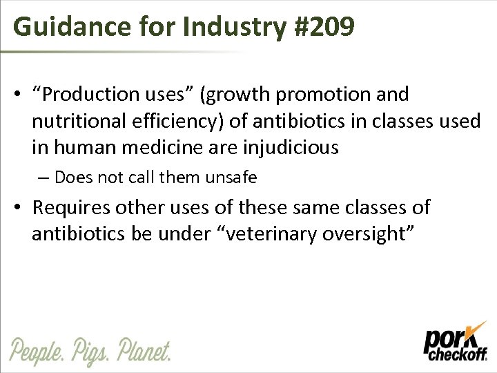 Guidance for Industry #209 • “Production uses” (growth promotion and nutritional efficiency) of antibiotics