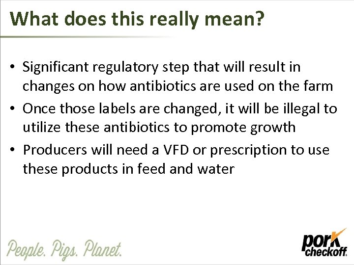 What does this really mean? • Significant regulatory step that will result in changes
