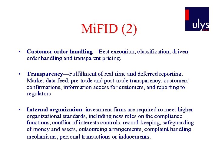 Mi. FID (2) • Customer order handling—Best execution, classification, driven order handling and transparent