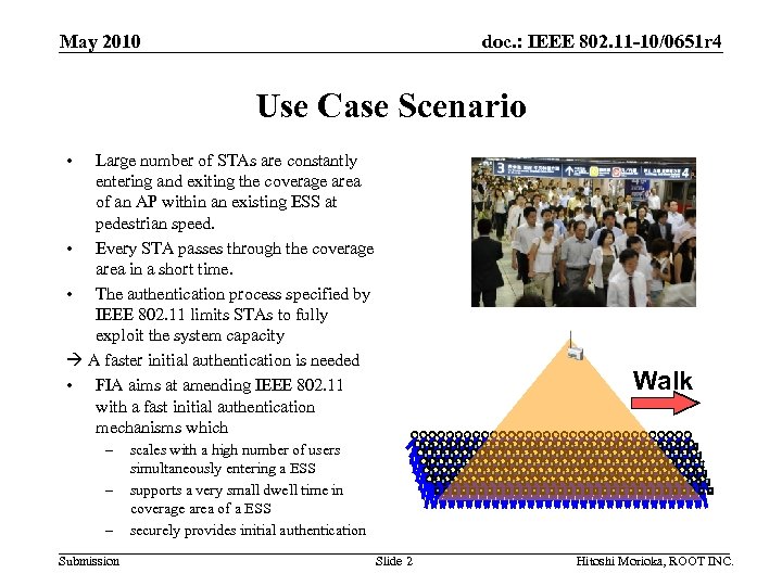 May 2010 doc. : IEEE 802. 11 -10/0651 r 4 Use Case Scenario •