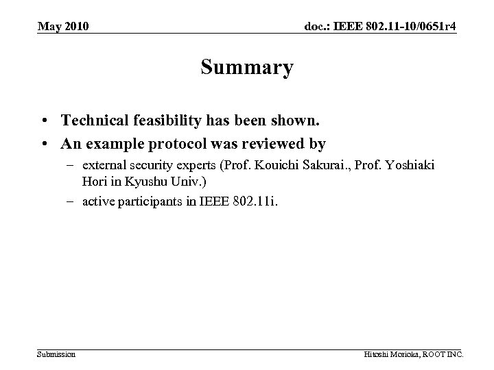 May 2010 doc. : IEEE 802. 11 -10/0651 r 4 Summary • Technical feasibility