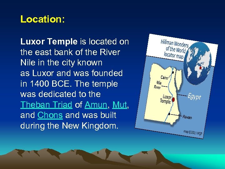 Location: Luxor Temple is located on the east bank of the River Nile in