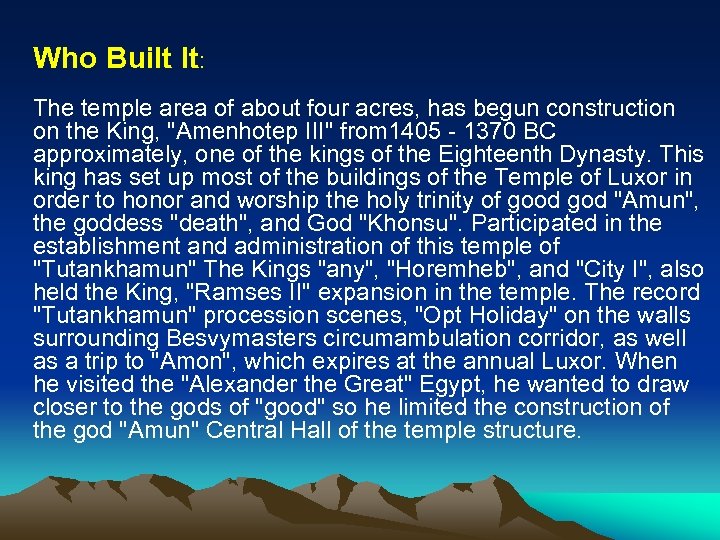 Who Built It: The temple area of about four acres, has begun construction on