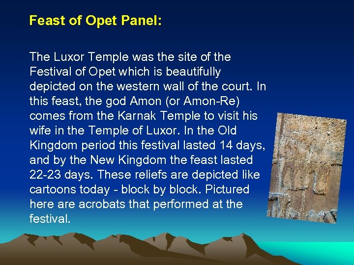 Feast of Opet Panel: The Luxor Temple was the site of the Festival of