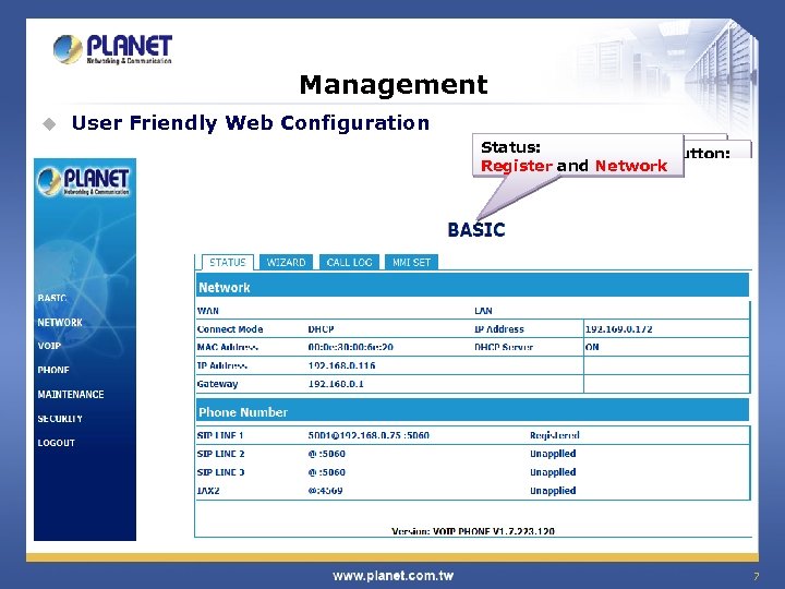 Management u User Friendly Web Configuration Account: Status: Network: Programmable Button: Account 1~3 IP