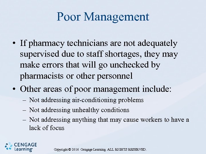 Poor Management • If pharmacy technicians are not adequately supervised due to staff shortages,