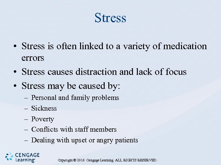 Stress • Stress is often linked to a variety of medication errors • Stress