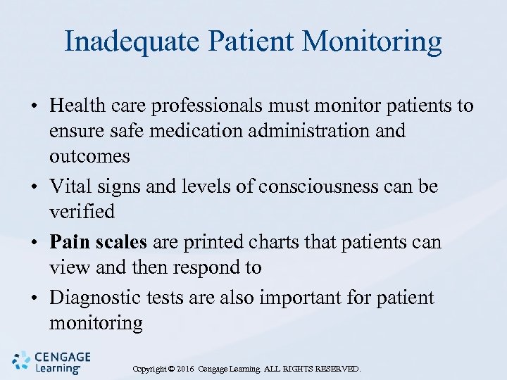 Inadequate Patient Monitoring • Health care professionals must monitor patients to ensure safe medication