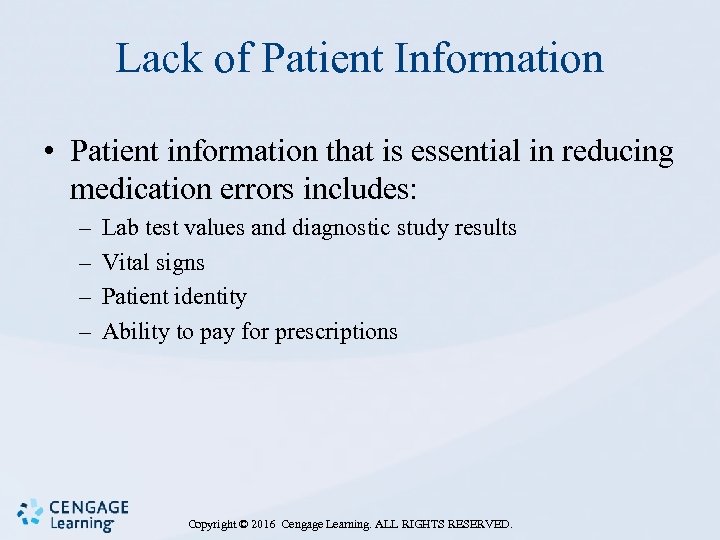 Lack of Patient Information • Patient information that is essential in reducing medication errors