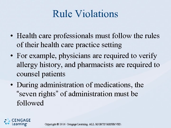 Rule Violations • Health care professionals must follow the rules of their health care