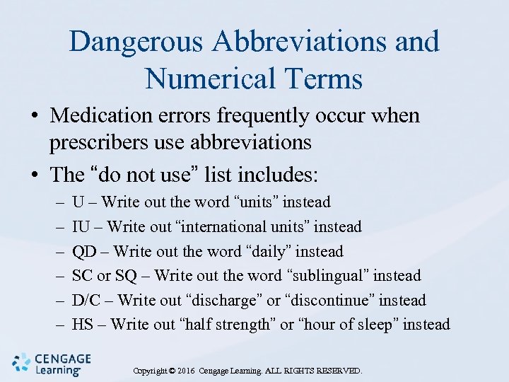 Dangerous Abbreviations and Numerical Terms • Medication errors frequently occur when prescribers use abbreviations