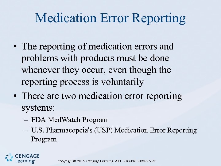 Medication Error Reporting • The reporting of medication errors and problems with products must