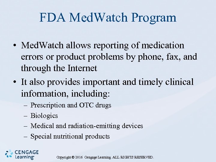 FDA Med. Watch Program • Med. Watch allows reporting of medication errors or product