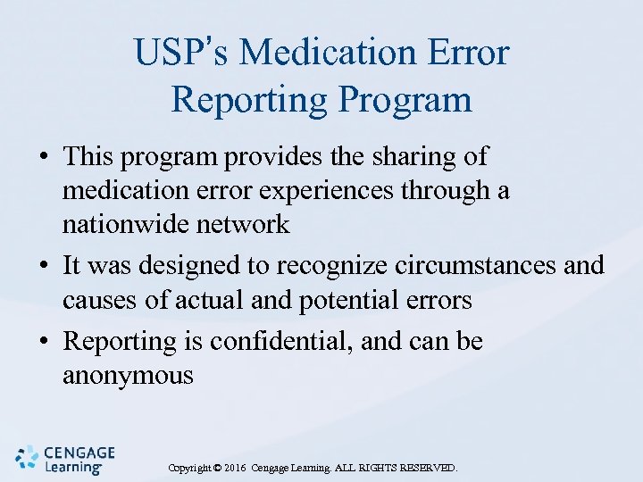 USP’s Medication Error Reporting Program • This program provides the sharing of medication error