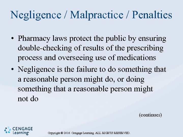 Negligence / Malpractice / Penalties • Pharmacy laws protect the public by ensuring double-checking