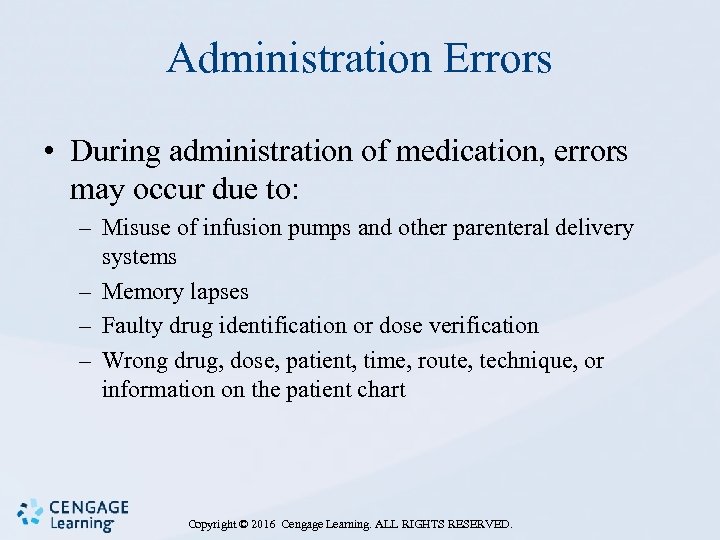 Administration Errors • During administration of medication, errors may occur due to: – Misuse