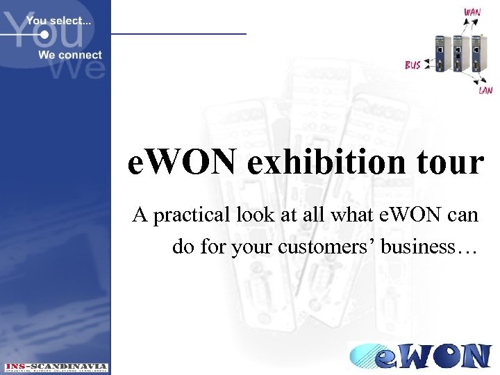 e. WON exhibition tour A practical look at all what e. WON can do