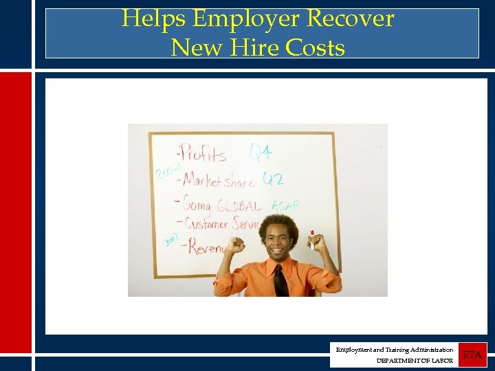 Helps Employer Recover New Hire Costs Employment and Training Administration DEPARTMENT OF LABOR ETA