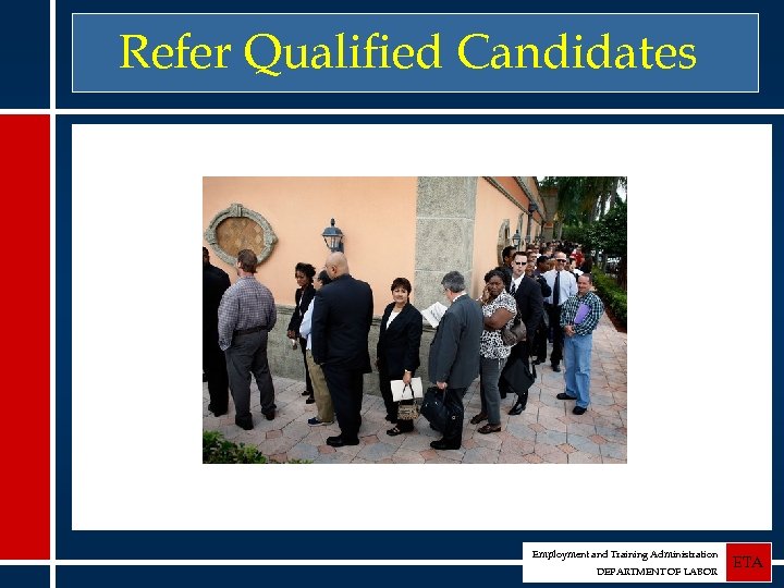 Refer Qualified Candidates Employment and Training Administration DEPARTMENT OF LABOR ETA 