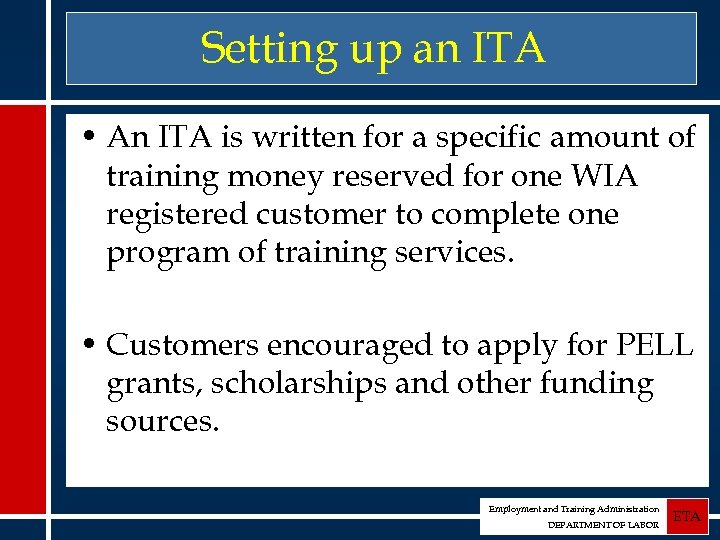 Setting up an ITA • An ITA is written for a specific amount of