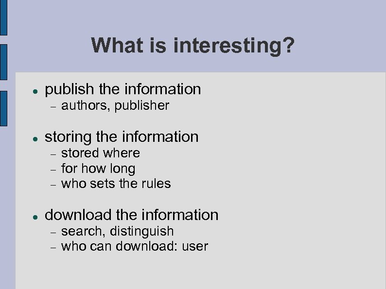 What is interesting? publish the information storing the information authors, publisher stored where for