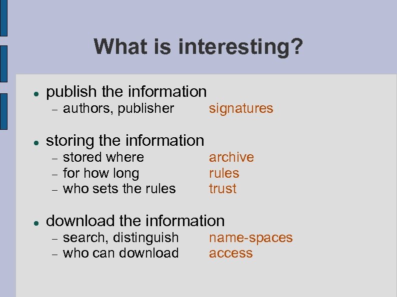 What is interesting? publish the information signatures storing the information authors, publisher stored where