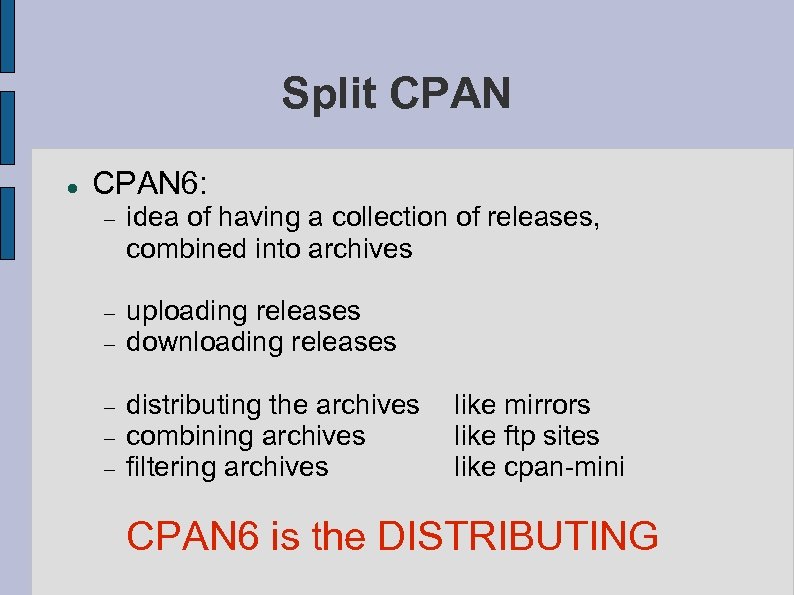 Split CPAN 6: idea of having a collection of releases, combined into archives uploading