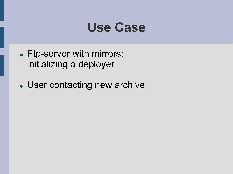 Use Case Ftp-server with mirrors: initializing a deployer User contacting new archive 