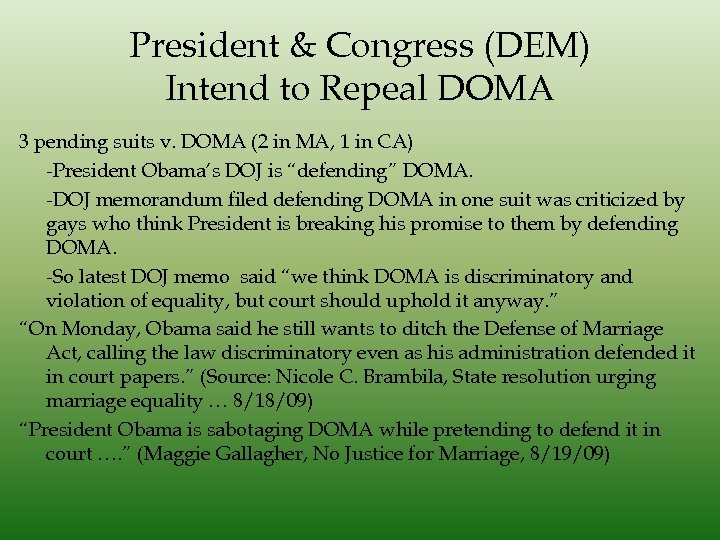 President & Congress (DEM) Intend to Repeal DOMA 3 pending suits v. DOMA (2