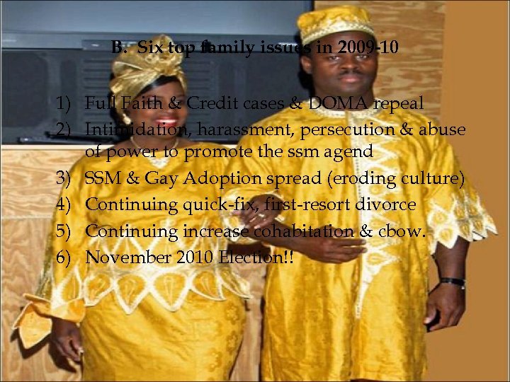 B. Six top family issues in 2009 -10 1) Full Faith & Credit cases