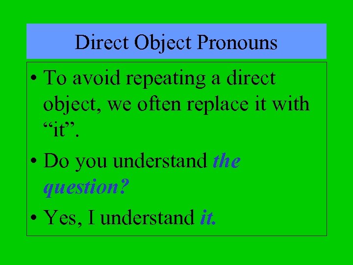 Direct Object Pronouns Ms Valdez Spanish 2 and