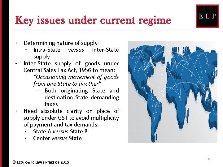 Key issues under current regime • • • Determining nature of supply • Intra-State