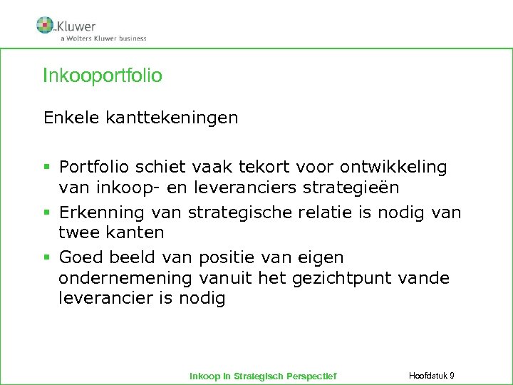 Inkooportfolio Enkele kanttekeningen § Portfolio schiet vaak tekort voor ontwikkeling van inkoop- en leveranciers