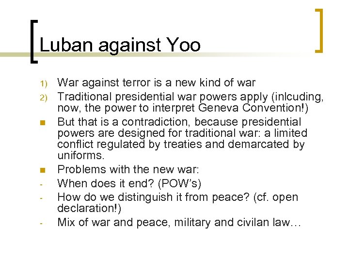 Luban against Yoo 1) 2) n n - War against terror is a new