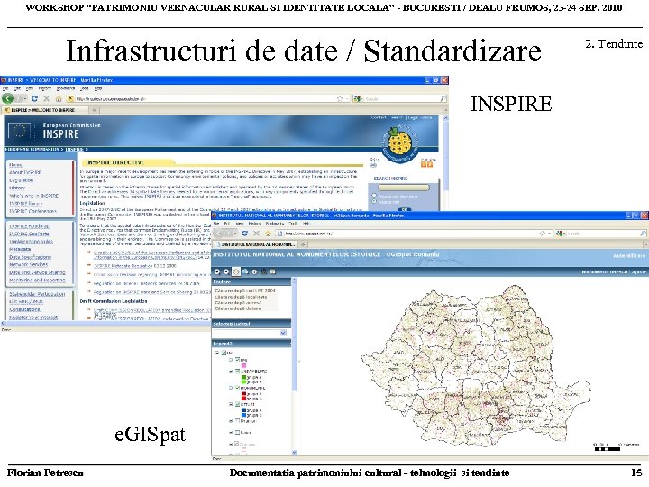 WORKSHOP “PATRIMONIU VERNACULAR RURAL SI IDENTITATE LOCALA” - BUCURESTI / DEALU FRUMOS, 23 -24