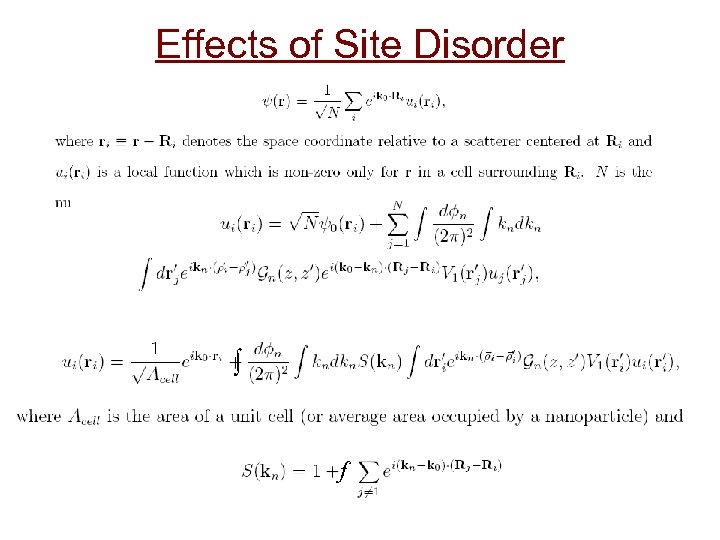 Effects of Site Disorder ∫ f 
