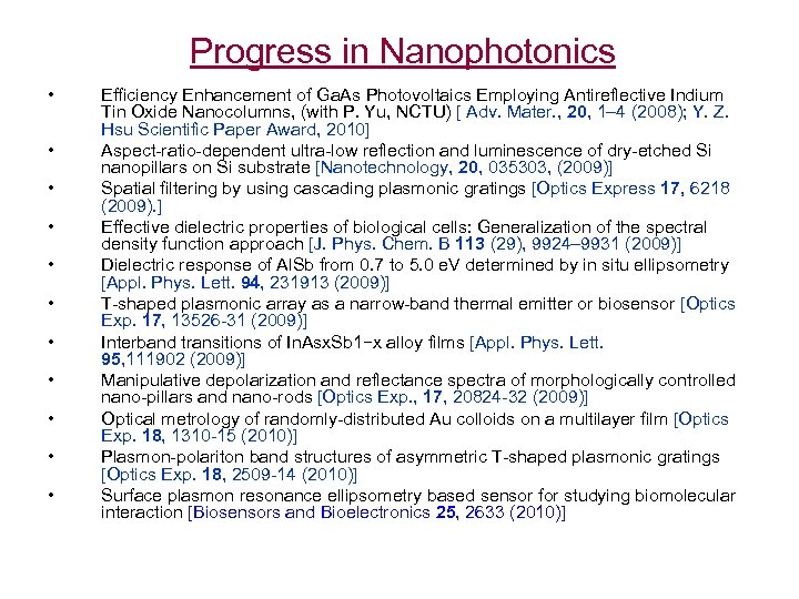 Progress in Nanophotonics • • • Efficiency Enhancement of Ga. As Photovoltaics Employing Antireflective