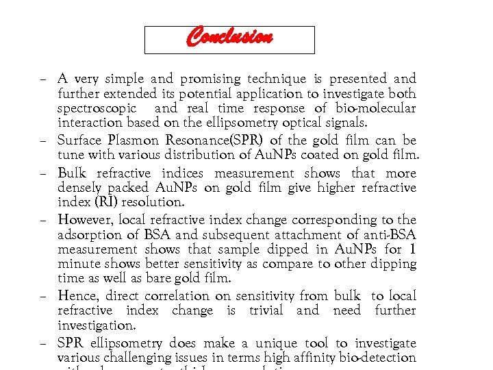 Conclusion – A very simple and promising technique is presented and further extended its